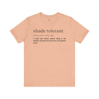 Shade Tolerant: The Garden's Glorious Introverts Tee