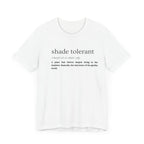 Shade Tolerant: The Garden's Glorious Introverts Tee