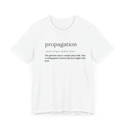 Propagation: Legally (Kinda) Stealing Plants Since Forever Funny Definition Short Sleeve Tee
