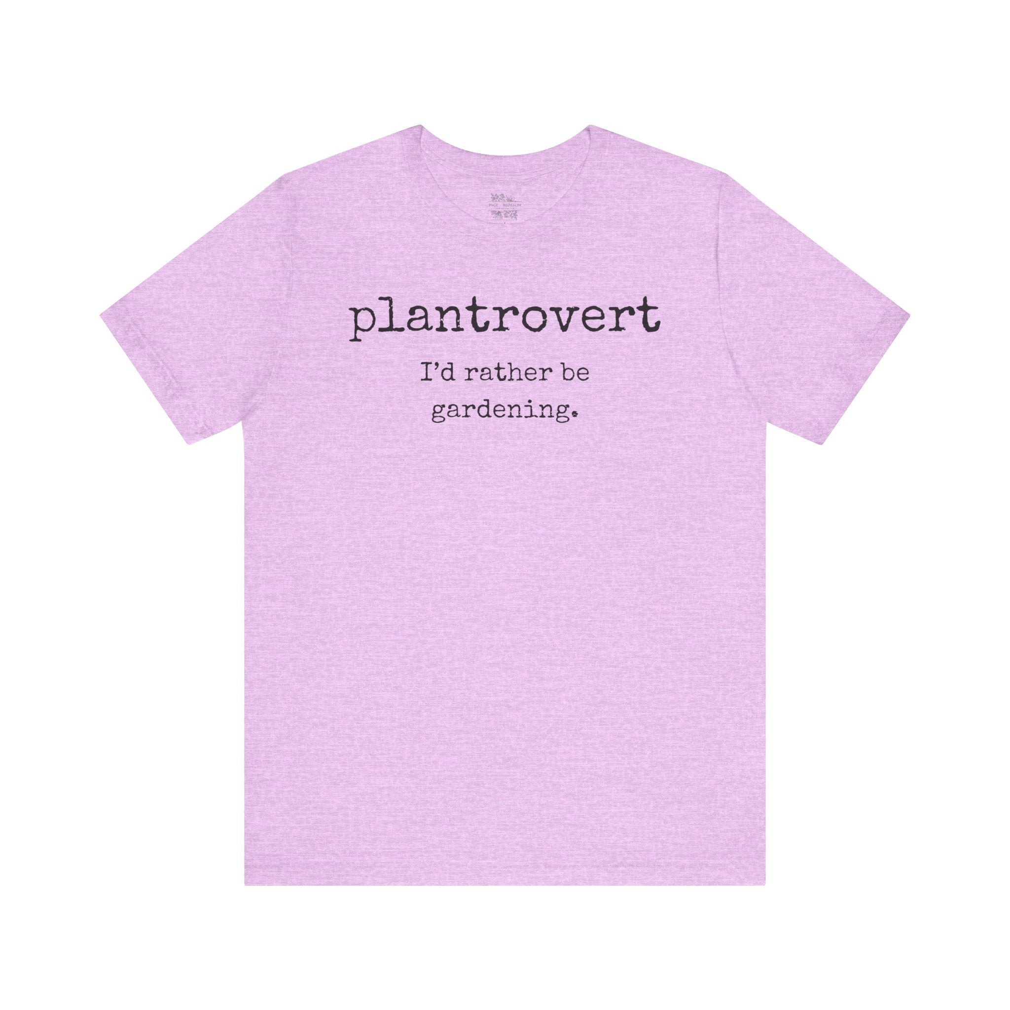 Plantrovert I'd Rather Be Gardening Tee