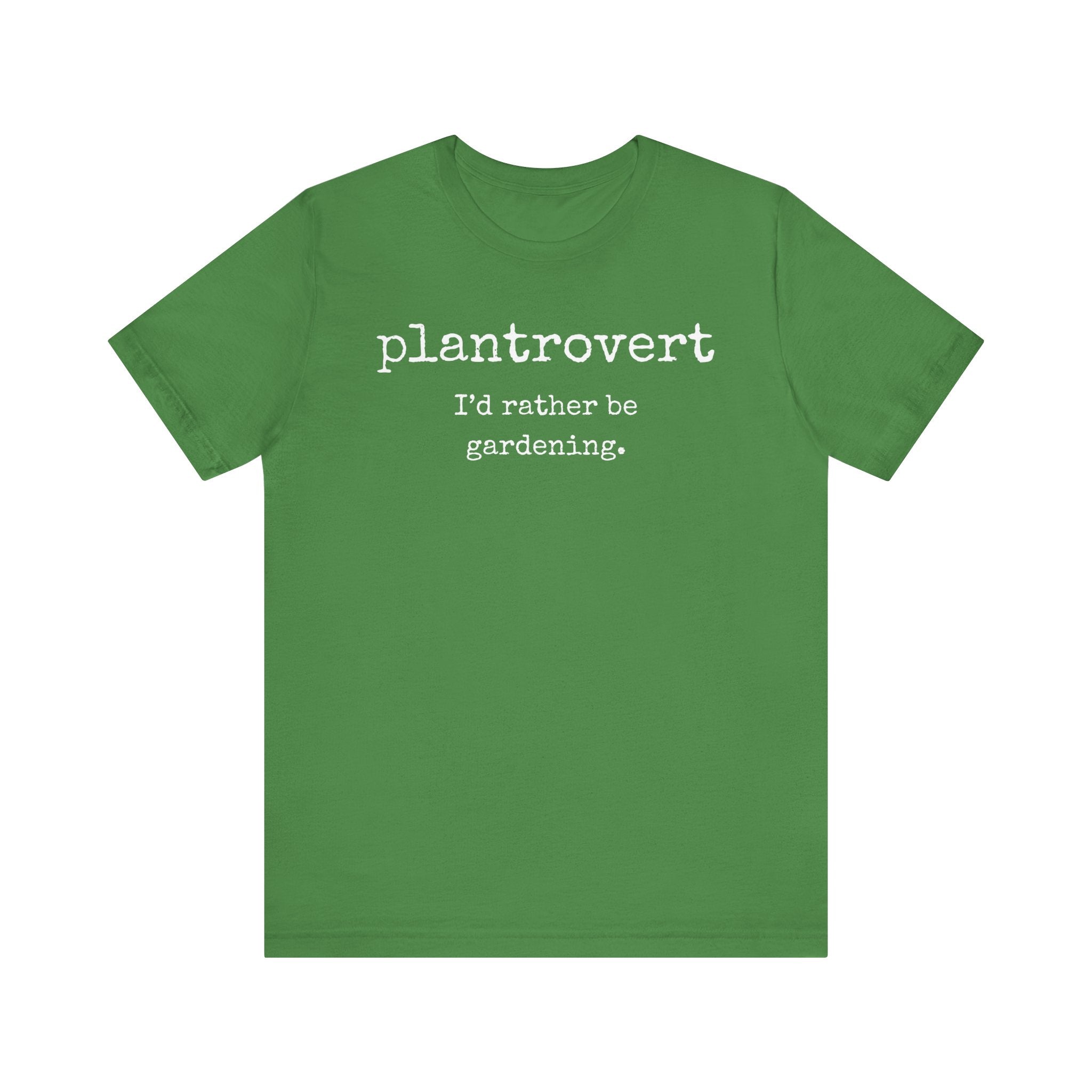 Plantrovert I'd Rather Be Gardening Unisex Jersey T-shirt