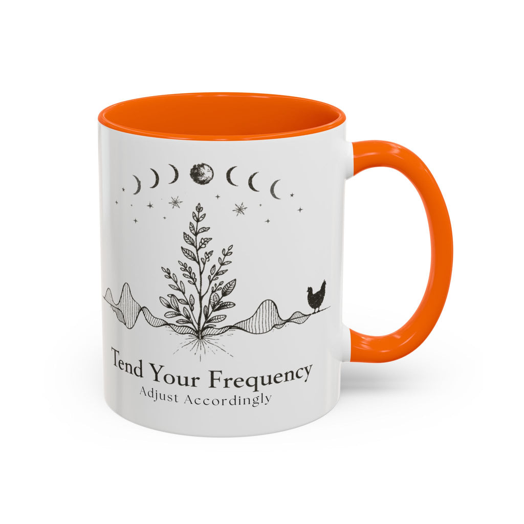Tend Your Frequency:Adjust Accordingly Accent Coffee Mug
