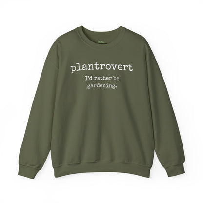 Plantrovert I'd Rather Be Gardening Sweatshirt