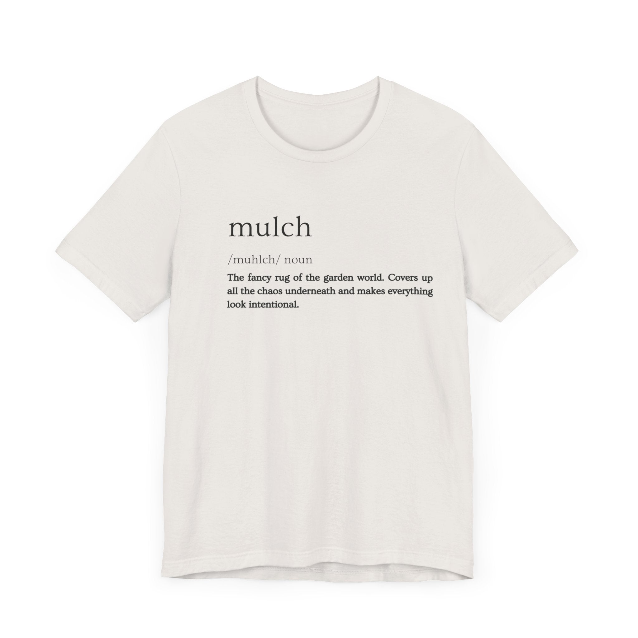 Mulch: The Garden's Ultimate Illusionist Definition Short Sleeve Tee