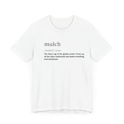 Mulch: The Garden's Ultimate Illusionist Definition Short Sleeve Tee