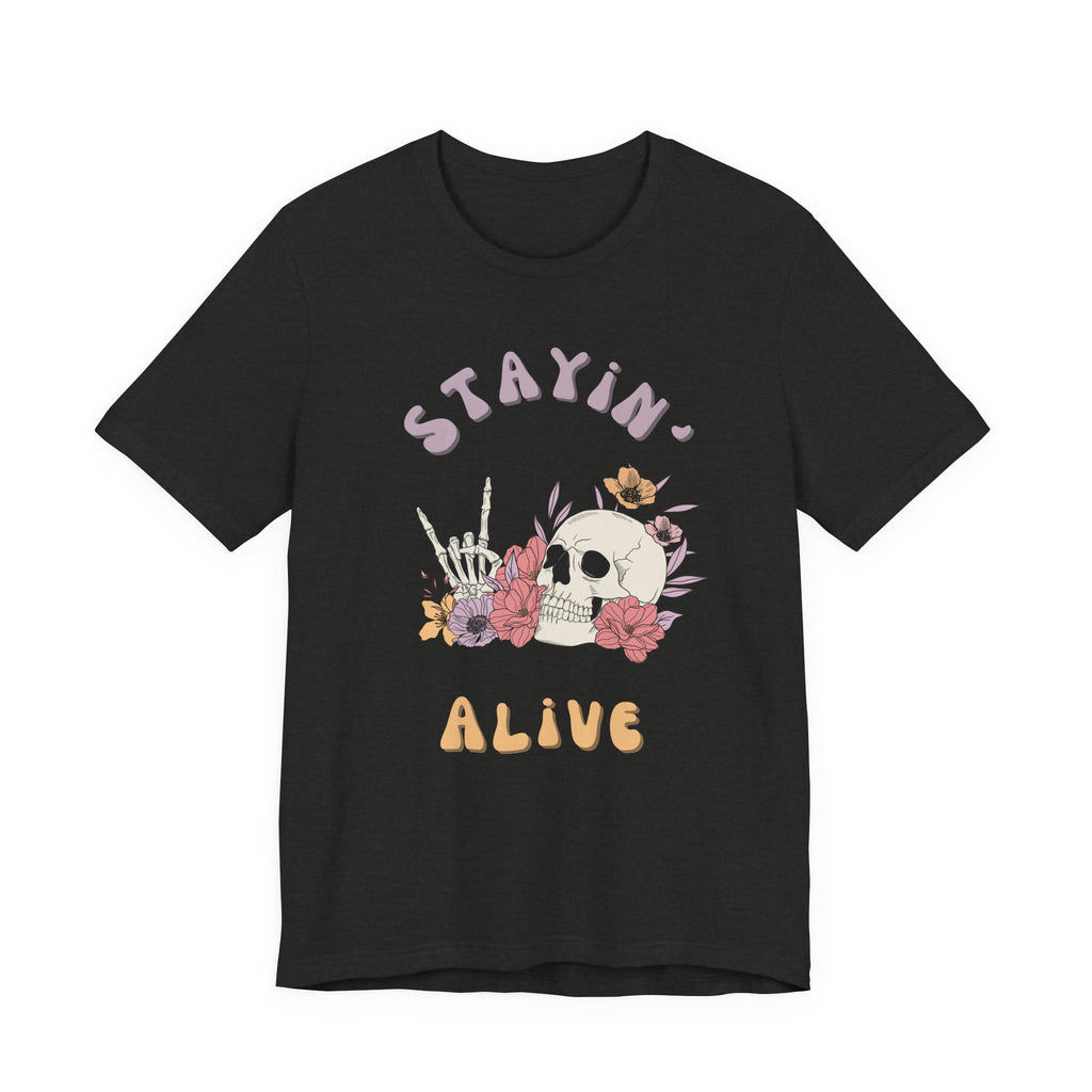 Stayin' Alive Unisex Jersey Short Sleeve Tee