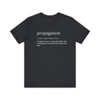 Propagation: Legally (Kinda) Stealing Plants Since Forever Funny Definition Short Sleeve Tee