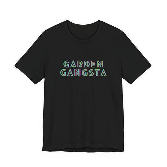 Garden Gangsta Tee: Digging Deep & Looking Cool