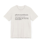 Photosynthesis: Nature's Overachiever (and Your Excuse to Chill) Funny Definition Short Sleeve Tee