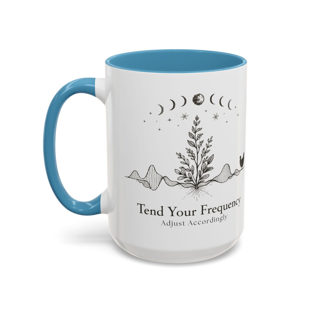 Tend Your Frequency:Adjust Accordingly Accent Coffee Mug