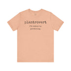 Plantrovert I'd Rather Be Gardening Tee