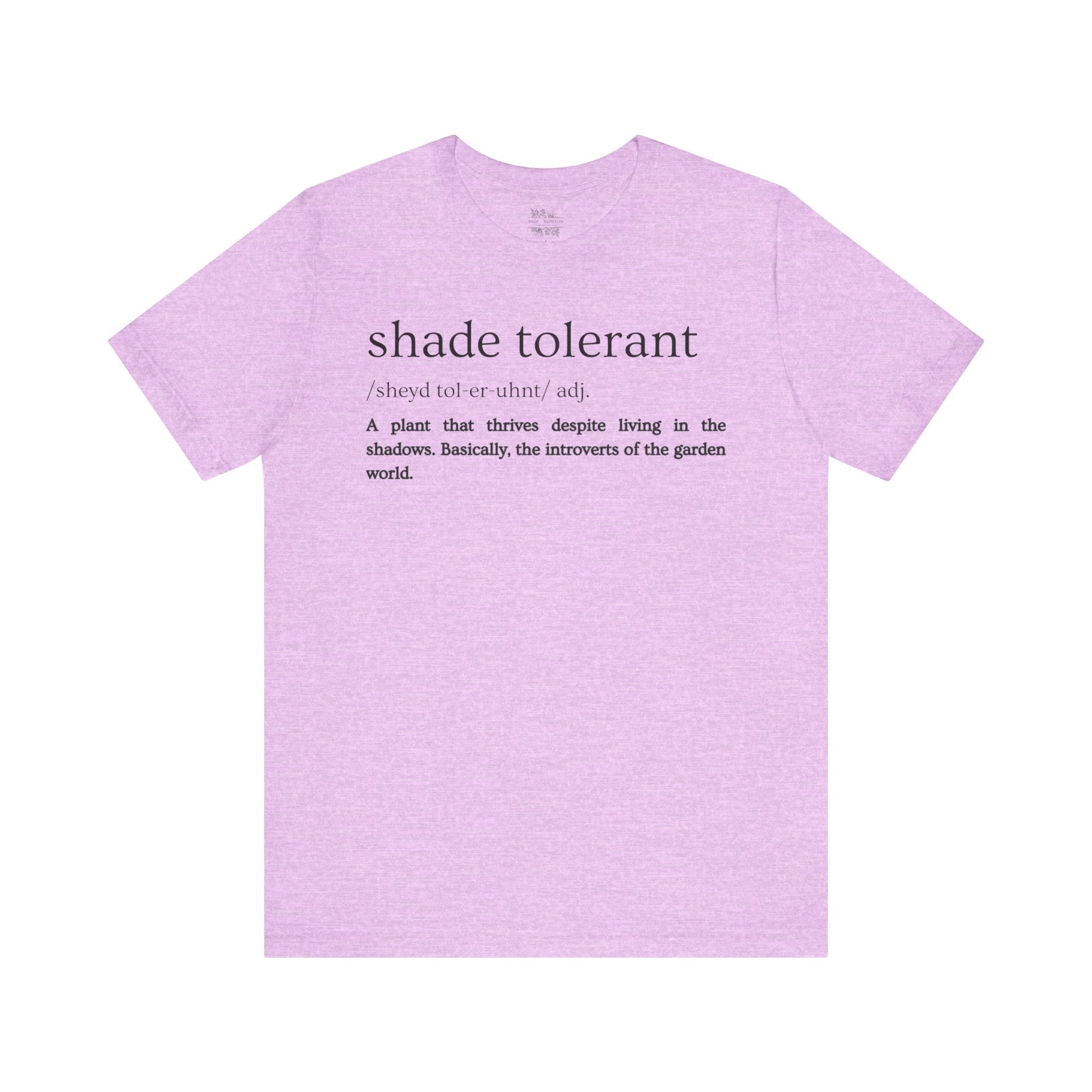 Shade Tolerant: The Garden's Glorious Introverts Tee