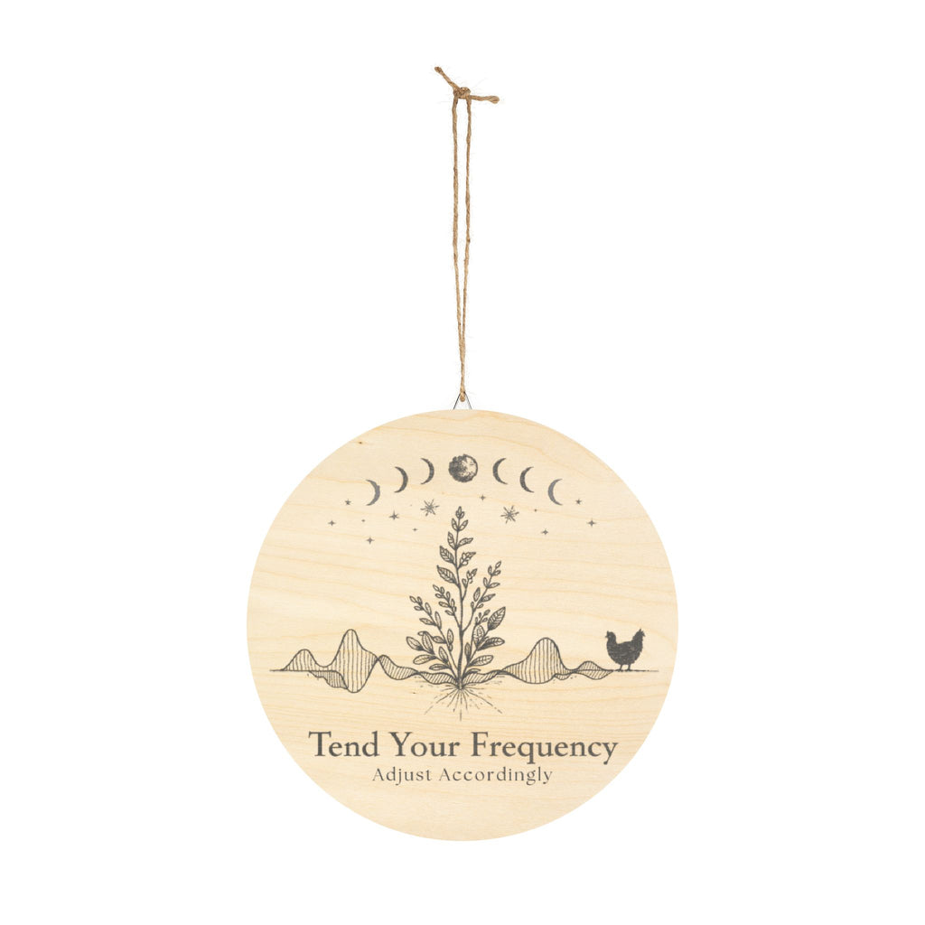 Tend Your Frequency: Adjust Accordingly Botanical Moon Phase Wood Sign Wall Art
