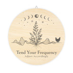 Tend Your Frequency: Adjust Accordingly Botanical Moon Phase Wood Sign Wall Art