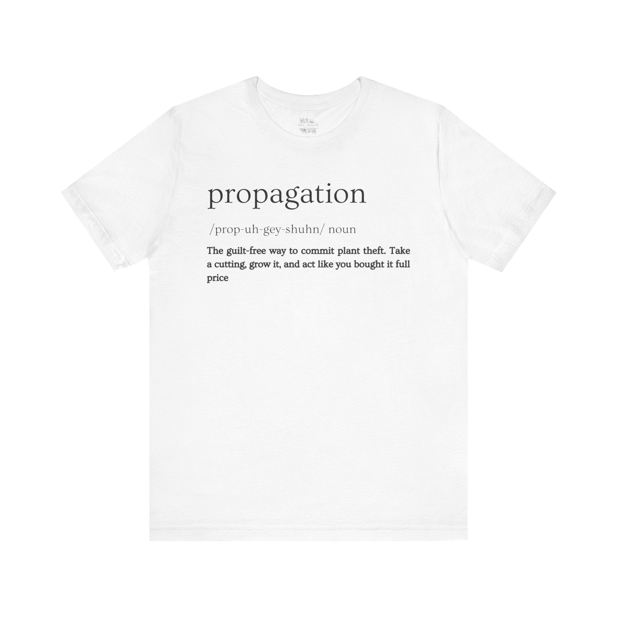 Propagation: Legally (Kinda) Stealing Plants Since Forever Funny Definition Short Sleeve Tee