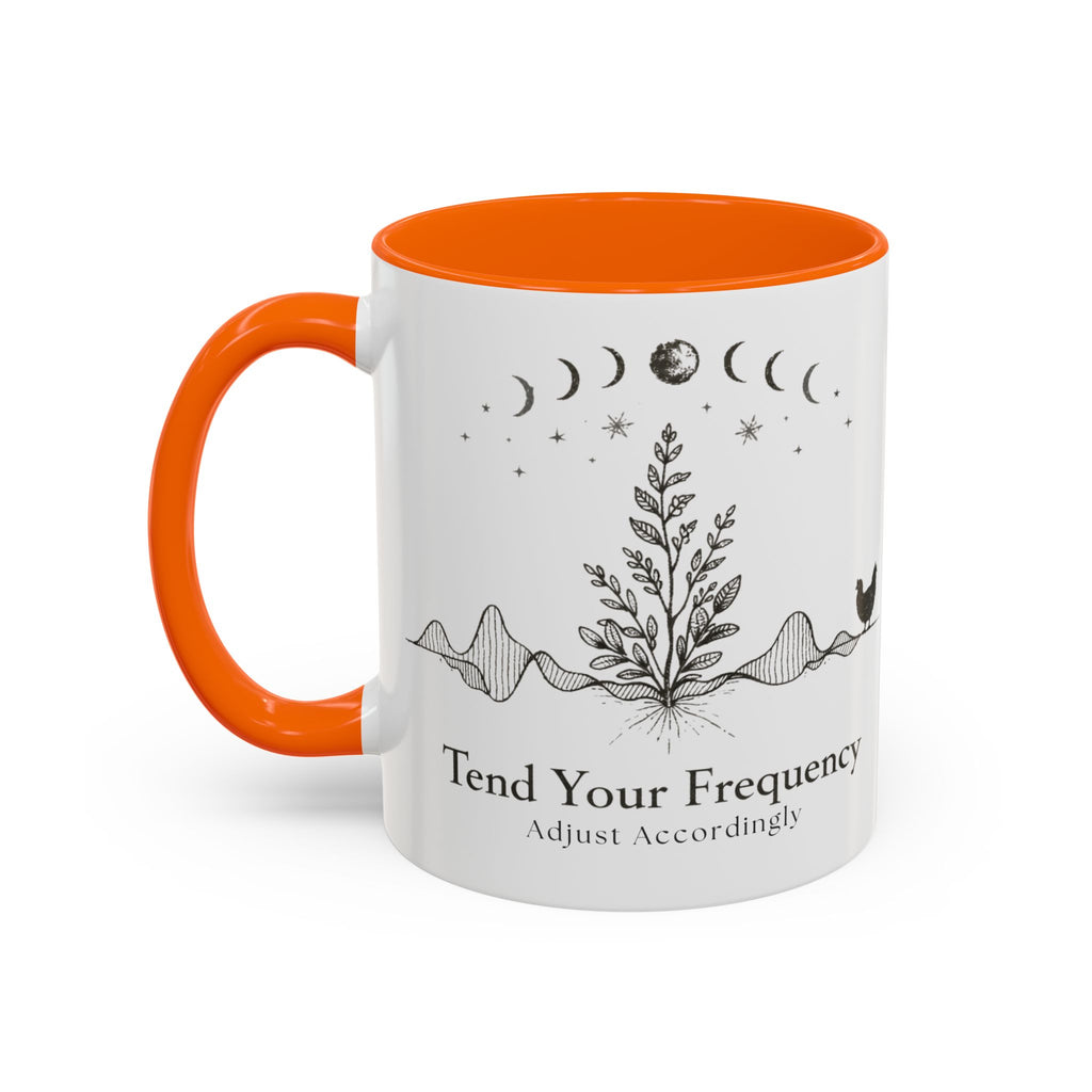 Tend Your Frequency:Adjust Accordingly Accent Coffee Mug