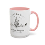 Tend Your Frequency:Adjust Accordingly Accent Coffee Mug