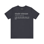 Shade Tolerant: The Garden's Glorious Introverts Tee