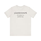 Plantrovert I'd Rather Be Gardening Unisex Jersey T-shirt