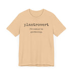 Plantrovert I'd Rather Be Gardening Unisex Jersey T-shirt