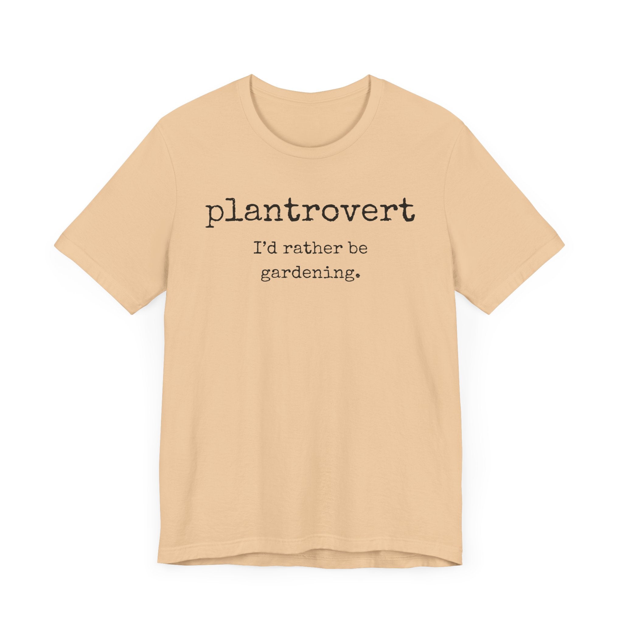 Plantrovert I'd Rather Be Gardening Unisex Jersey T-shirt