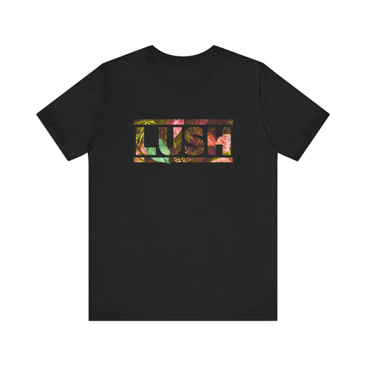 Lush Bold Botanicals Graphic Tee, Summer Shirt, Gift for Nature Lovers, Eco-Friendly Style, Casual Wear, Comfortable Fashion