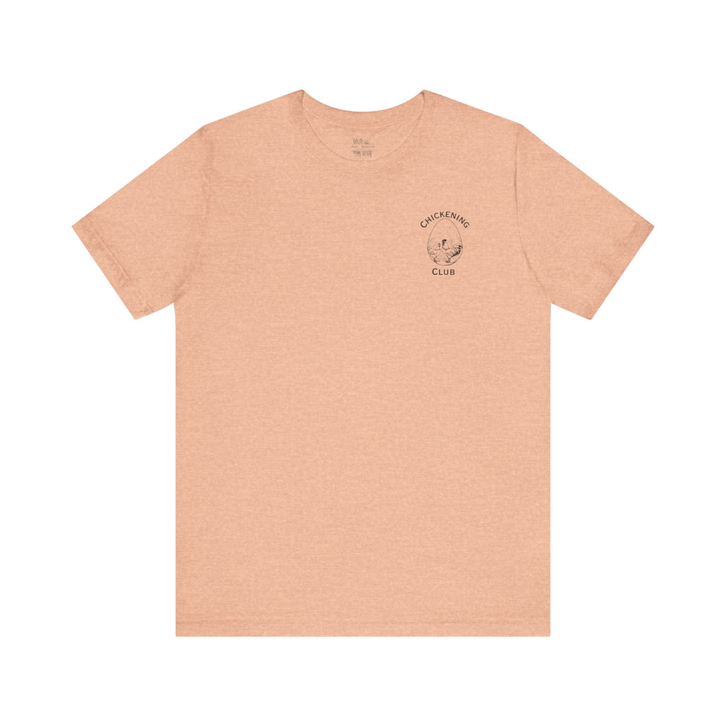 Chickening Club Short Sleeve Tee: Join the Coop