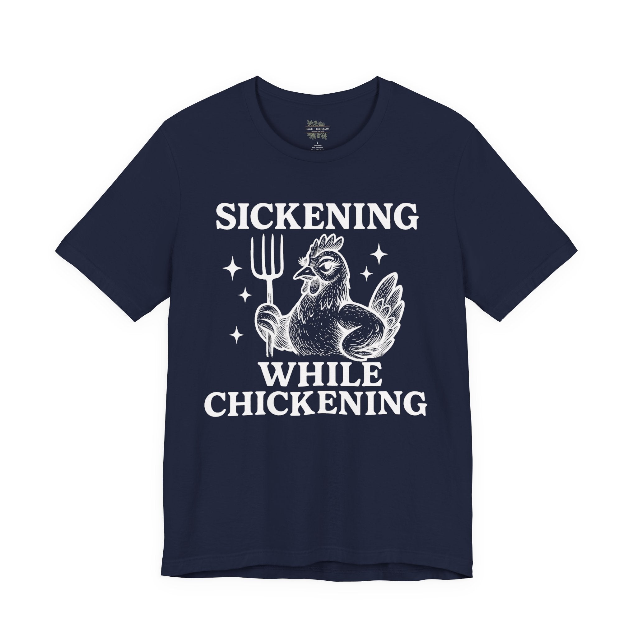 Sickening While Chickening Short Sleeve Tee