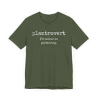 Plantrovert I'd Rather Be Gardening Unisex Jersey T-shirt