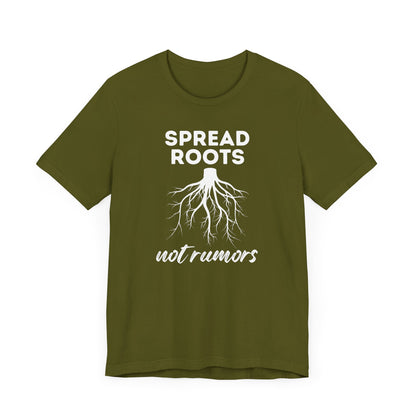 Spread Roots Not Rumors Unisex Jersey T-Shirt