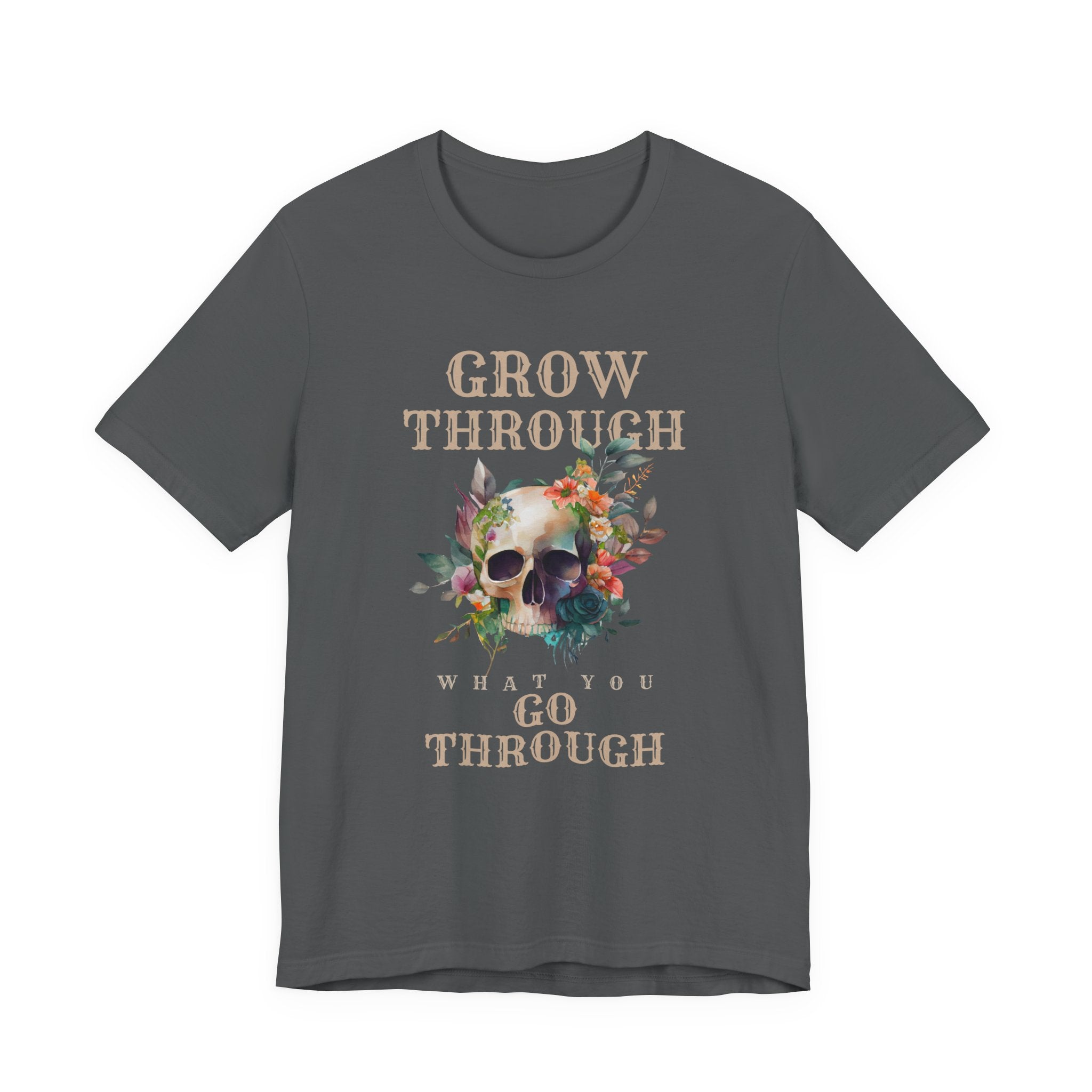 Grow Through What You Go Through Short Sleeve Tee