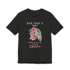 Life Finds a Way Even If It's A Little Creepy Short Sleeve Tee