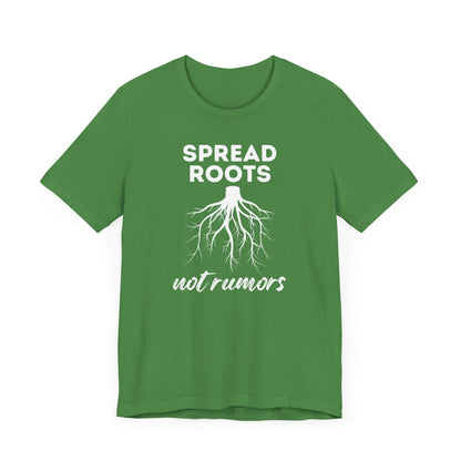 Spread Roots Not Rumors Unisex Jersey T-Shirt