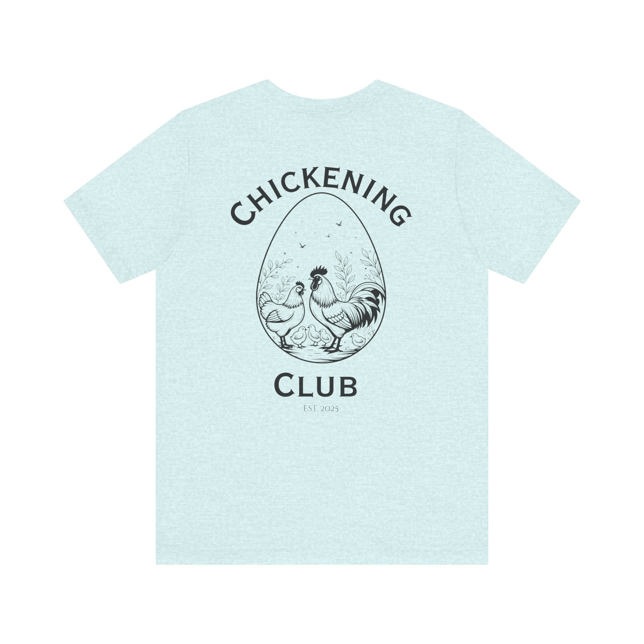 Chickening Club Short Sleeve Tee: Join the Coop