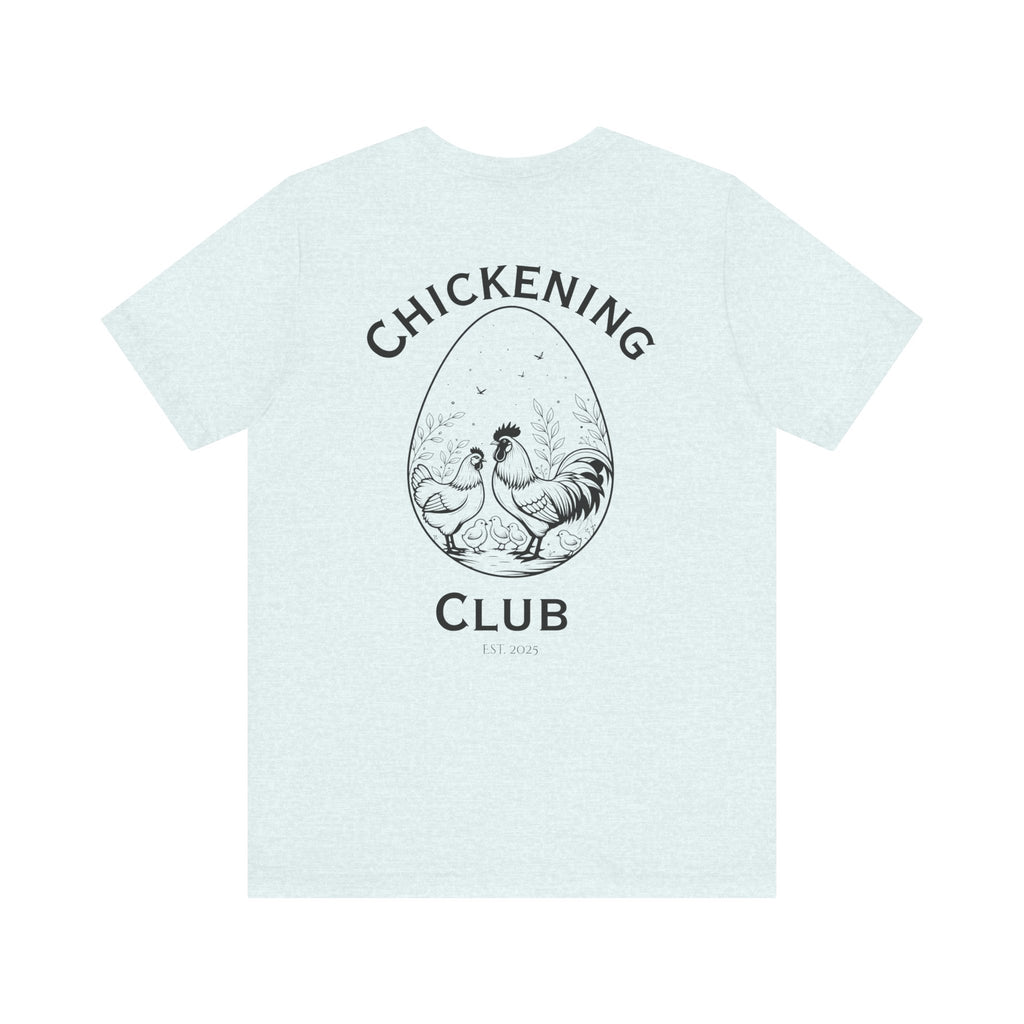 Chickening Club Short Sleeve Tee: Join the Coop