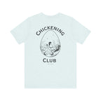 Chickening Club Short Sleeve Tee: Join the Coop