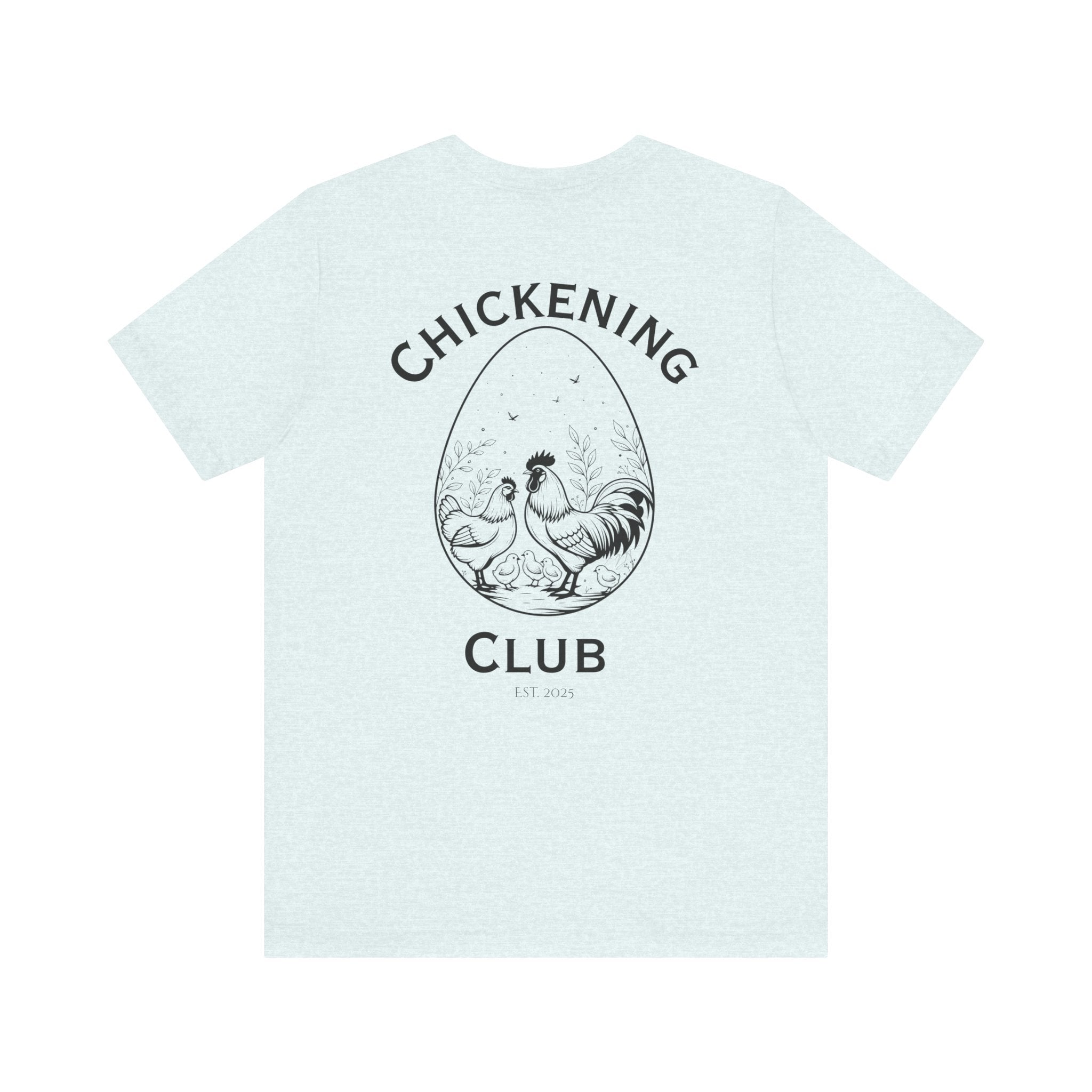 Chickening Club Short Sleeve Tee: Join the Coop