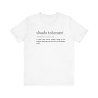 Shade Tolerant: The Garden's Glorious Introverts Tee