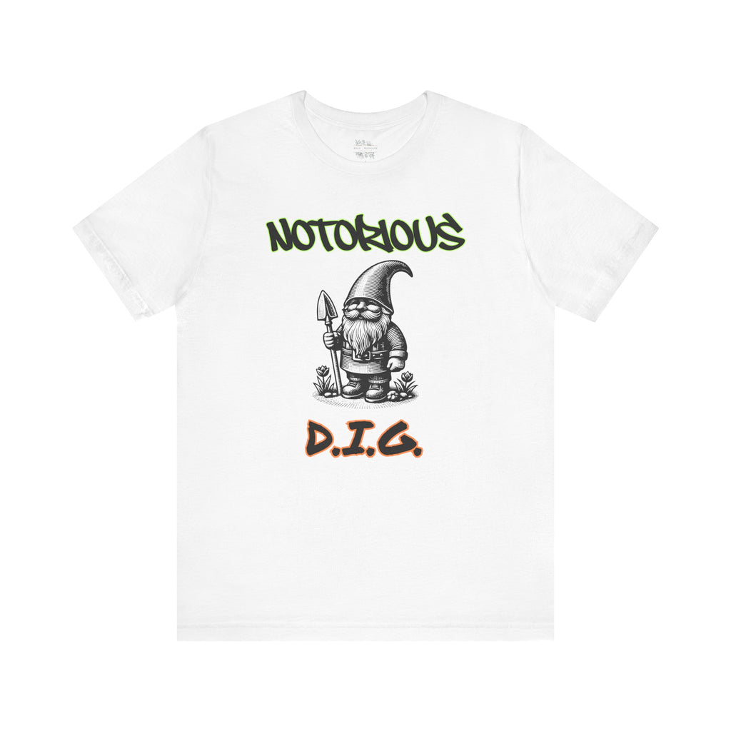 Notorious D.I.G.: Claiming My Turf (and These Tomatoes) Tee