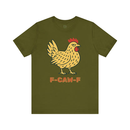 F-caw-f Chicken Graphic Tee