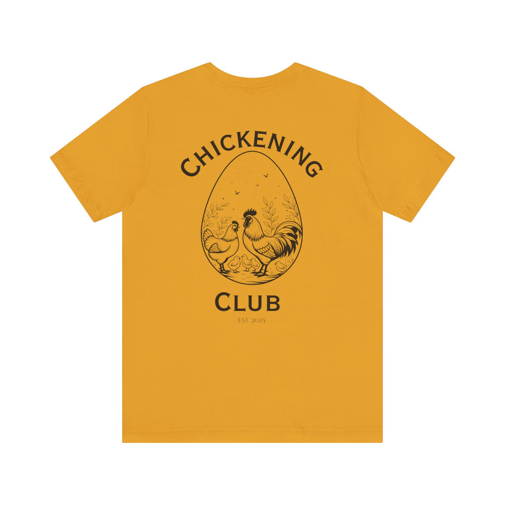 Chickening Club Short Sleeve Tee: Join the Coop