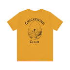 Chickening Club Short Sleeve Tee: Join the Coop